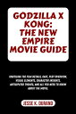 ŷKoboŻҽҥȥ㤨GODZILLA X KONG: THE NEW EMPIRE MOVIE GUIDE Unveiling the film details, cast, plot overview, visual elements, character insights, anticipated themes, and all you need to know about the movie.Żҽҡ[ JESSE K. DURAND ]פβǤʤ1,052ߤˤʤޤ