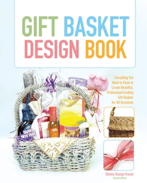 The Gift Basket Design Book, 2nd