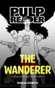 The Wanderer (comic/manga) PULP Comic, 2【電子書籍】 Nicholas Salerno III