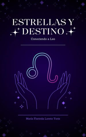 Estrellas y Destino: Conociendo a Leo