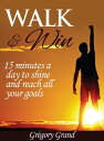 ŷKoboŻҽҥȥ㤨Walk & Win: 15 minutes a day to shine and reach all your goalsŻҽҡ[ Gr?gory Grand ]פβǤʤ111ߤˤʤޤ