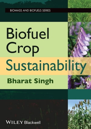 Biofuel Crop Sustainability【電子書籍】