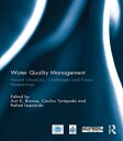 Water Quality Management Present Situations, Challenges and Future Perspectives【...