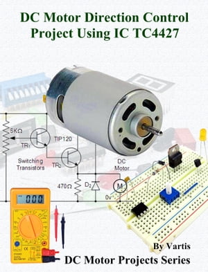 DC Motor Direction Control Project Using IC TC4427