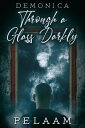 Through a Glass Darkly【電子書籍】 Pelaam