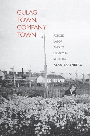 Gulag Town, Company Town