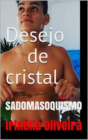 Desejo romance, sexo, drama, sadomasoquismo, violencia, sequestro!