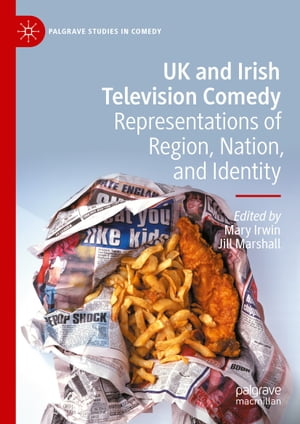 楽天楽天Kobo電子書籍ストアUK and Irish Television Comedy Representations of Region, Nation, and Identity【電子書籍】