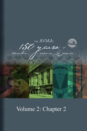 The AVMA: 150 Years of Education, Science and Service (Volume 2)