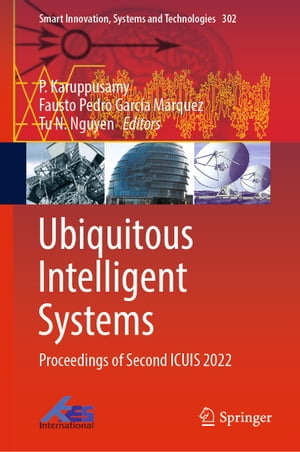 Ubiquitous Intelligent Systems Proceedings of Second ICUIS 2022Żҽҡ