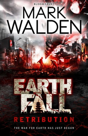 Earthfall: Retribution【電子書籍】[ Mark Walden ]