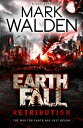 Earthfall: Retribution【電子書籍】 Mark Walden