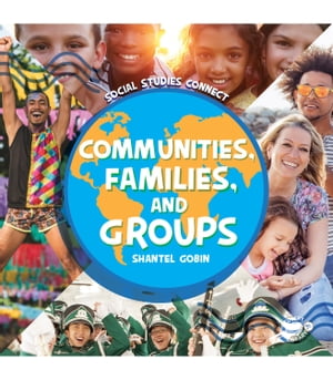 Communities, Families, and GroupsŻҽҡ[ Shantel Gobin ]