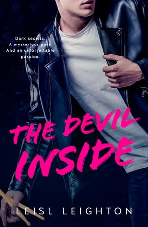 The Devil Inside rock star romance meets small town thriller【電子書籍】 Leisl Leighton