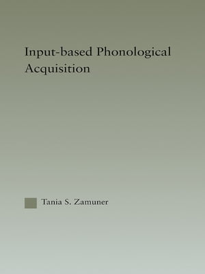 Input-based Phonological Acquisition