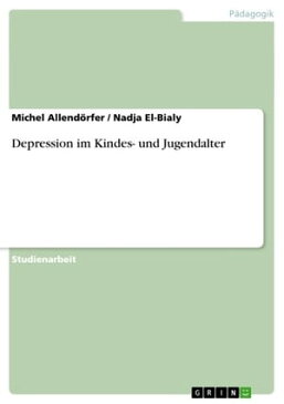 Depression im Kindes- und Jugendalter【電子書籍】[ Michel Allend?rfer ]