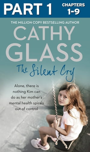 ŷKoboŻҽҥȥ㤨The Silent Cry: Part 1 of 3: There is little Kim can do as her mother's mental health spirals out of controlŻҽҡ[ Cathy Glass ]פβǤʤ211ߤˤʤޤ