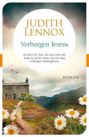 Verborgen levens Als Rose het huis van haar oma erft, komt ze op het spoor van een lang verborgen familiegeheimŻҽҡ[ Judith Lennox ]