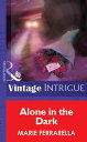 Alone In The Dark (Mills Boon Vintage Intrigue)【電子書籍】 Marie Ferrarella