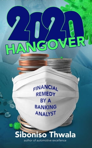 2020 Hangover: Financial Remedy by a Banking Analyst