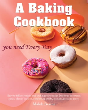 A baking cookbook you need Every Day