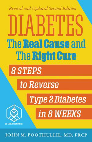 Diabetes: The Real Cause and the Right Cure, 2nd edition