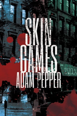 ŷKoboŻҽҥȥ㤨Skin Games A Crime DramaŻҽҡ[ Adam Pepper ]פβǤʤ162ߤˤʤޤ
