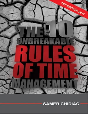 The 10 Unbreakable Rules of Time Management