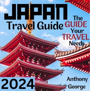 Japan travel guide 2024