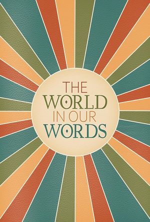 The World In Our Words