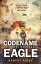 Codename EagleŻҽҡ[ Robert Rigby ]