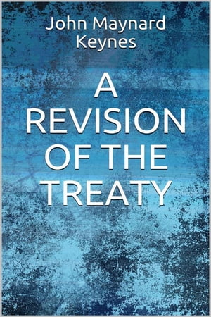 ŷKoboŻҽҥȥ㤨A Revision of the TreatyŻҽҡ[ John Maynard Keynes ]פβǤʤ295ߤˤʤޤ
