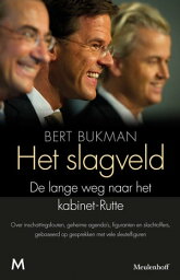 Het slagveld De lange weg naar het kabinet-Rutte【電子書籍】[ Bert Bukman ]