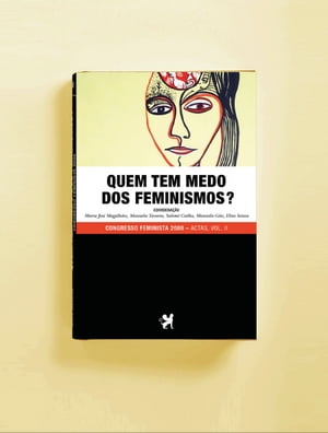 Quem Tem Medo dos Feminismos - VOL II