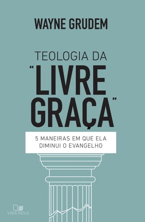 Teologia da "livre graça"