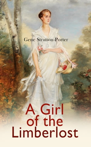 A Girl of the Limberlost Romance Novel【電子