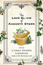 The Love Elixir of Augusta Stern A Novel【電子書籍】 Lynda Cohen Loigman