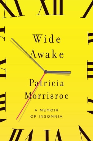 ŷKoboŻҽҥȥ㤨Wide Awake What I Learned About Sleep from Doctors, Drug Companies, Dream Experts, and a Reindeer Herder in the Arctic CircleŻҽҡ[ Patricia Morrisroe ]פβǤʤ759ߤˤʤޤ