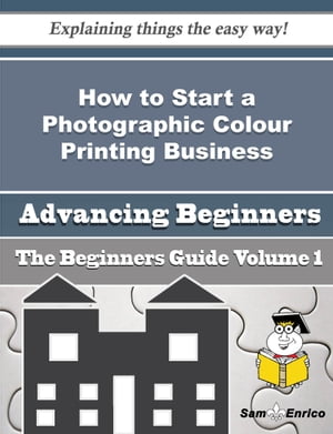 How to Start a Photographic Colour Printing Business (Beginners Guide)