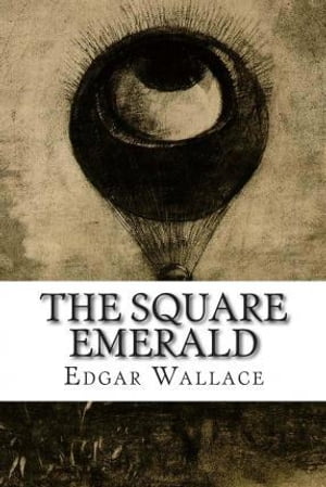 The Square Emerald【電子書籍】[ Edgar Wall