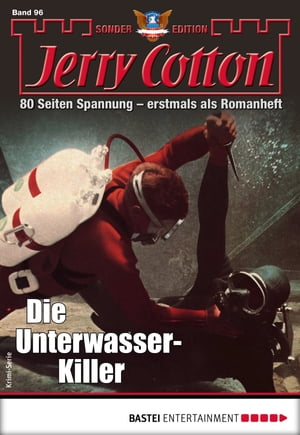 Jerry Cotton Sonder-Edition 96 Die Unterwasser-KillerŻҽҡ[ Jerry Cotton ]