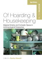 Of Hoarding and Housekeeping Material Kinship and Domestic Space in Anthropological Perspective