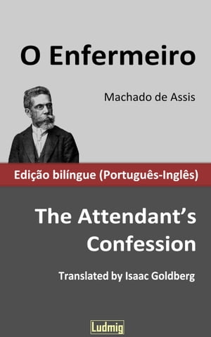 O Enfermeiro / The Attendant's Confession - Edição bilíngue (Português-Inglês)