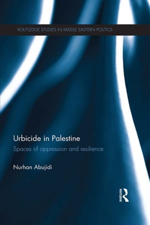 Urbicide in Palestine