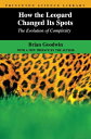 How the Leopard Changed Its Spots The Evolution of Complexity【電子書籍】 Brian Goodwin