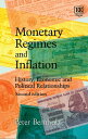 Monetary Regimes and Inflation History, Economic and Political Relationships, Second Edition【電子書籍】 Peter Bernholz