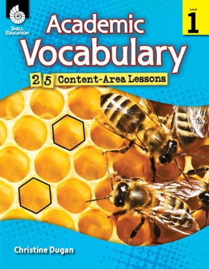 Academic Vocabulary: 25 Content-Area Lessons Level 1
