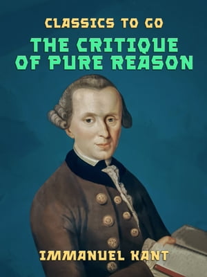 The Critique of Pure Reason