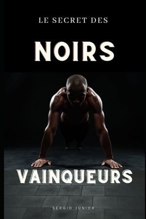 Le secret des noirs vainqueurs