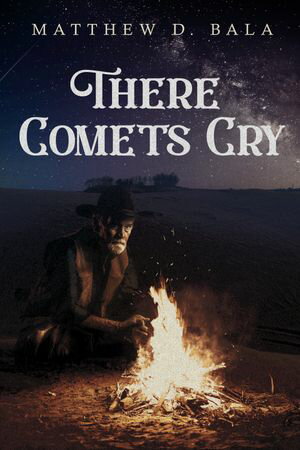 ŷKoboŻҽҥȥ㤨There Comets CryŻҽҡ[ Matthew D. Bala ]פβǤʤ150ߤˤʤޤ
